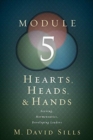Image for Hearts, Heads, and Hands- Module 5