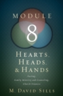 Image for Hearts, Heads, and Hands- Module 8: Fasting, Family Ministry and Counseling, Church Finances : Module 8,