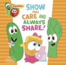 Image for VeggieTales: Show You Care and Always Share, a Digital Pop-Up Book
