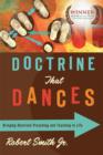 Image for Doctrine that dances: bringing doctrinal preaching and teaching to life