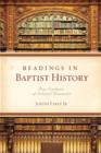 Image for Readings in Baptist history: four centuries of selected documents / [compiled by] Joseph Early.