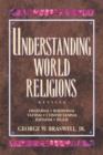 Image for Understanding world religions: Hinduism, Buddhism, Taoism, Confucianism, Judaism, Islam