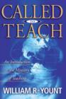 Image for Called to teach: an introduction to the ministry of teaching