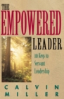 Image for The empowered leader: 10 keys to servant leadership