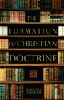 Image for The formation of Christian doctrine