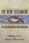 Image for The New Testament: its background and message