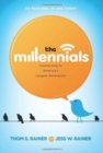 Image for The Millennials : Connecting to America&#39;s Largest Generation