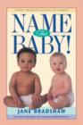 Image for Name that baby!: every parent&#39;s guide to names