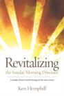 Image for Revitalizing the Sunday morning dinosaur: a Sunday school growth strategy for the 21st century