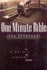 Image for One minute Bible for starters: for new Christians : the first 90 days