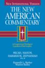 Image for New American Commentary Volume 20 - Micah, Nahum, Habakkuh, Zephaniah