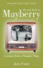 Image for The way back to Mayberry: lessons from a simpler time