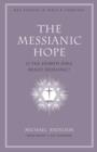 Image for The messianic hope: is the Hebrew Bible really messianic?