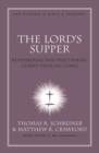 Image for The Lord&#39;s Supper: remembering and proclaiming Christ until He comes : 10