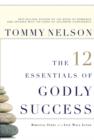 Image for The 12 essentials of godly success: biblical steps to a life well lived