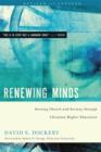 Image for Renewing minds: serving church and society through Christian higher education