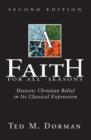 Image for A faith for all seasons: historic Christian belief in its classical expression
