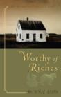 Image for Worthy of Riches