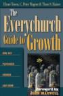 Image for The everychurch guide to growth: how any plateaued church can grow
