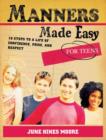 Image for Manners made easy for teens: 10 steps to a life of confidence, poise, and respect
