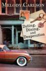 Image for Dating, Dining, and Desperation