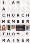 Image for I Am a Church Member : Discovering the Attitude that Makes the Difference