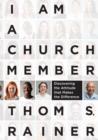 Image for I Am a Church Member: Discovering the Attitude That Makes the Difference