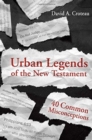 Image for Urban Legends Of The New Testament