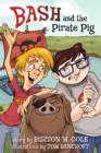 Image for Bash and the Pirate Pig