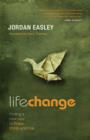 Image for Life Change: Finding a New Way to Hope, Think, and Live