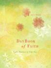 Image for Daybook of Faith: God&#39;s Presence for Your Day
