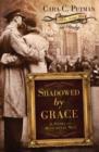 Image for Shadowed By Grace: A Story of Monuments Men