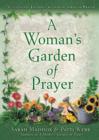 Image for Woman&#39;s Garden of Prayer: Cultivating Intimacy With God Through Prayer
