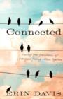 Image for Connected: Curing the Pandemic of Everyone Feeling Alone Together