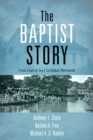 Image for Baptist Story: From English Sect to Global Movement