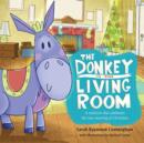Image for Donkey in the Living Room: A Tradition That Celebrates the Real Meaning of Christmas