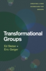 Image for Transformational Groups: Creating a New Scorecard for Groups