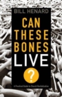 Image for Can These Bones Live
