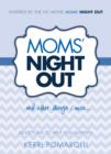 Image for Moms&#39; Night Out and Other Things I Miss: Devotions to Help You Survive