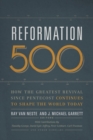 Image for Reformation 500: How the Greatest Revival Since Pentecost Continues to Shape the World Today
