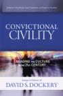 Image for Convictional Civility: Engaging the Culture in the 21st Century, Essays in Honor of David S. Dockery