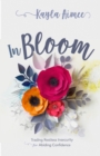 Image for In Bloom: Trading Restless Insecurity for Abiding Confidence