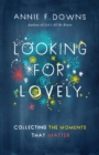 Image for Looking for Lovely: Collecting Moments that Matter