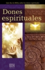 Image for Dones espirituales : Que dice la Biblia sobre los dones espirituales