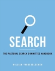 Image for Search : The Pastoral Search Committee Handbook