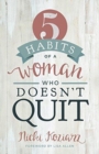 Image for 5 Habits of a Woman Who Doesn&#39;t Quit