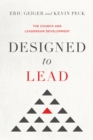 Image for Designed to Lead: The Church and Leadership Development