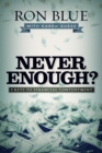 Image for Never enough?: 3 keys to financial contentment