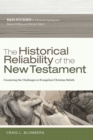 Image for Historical Reliability of the New Testament: Countering the Challenges to Evangelical Christian Beliefs