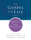 Image for Gospel &amp; Racial Reconciliation